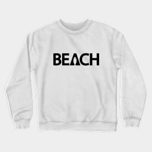 Beach being on the beach artsy Crewneck Sweatshirt